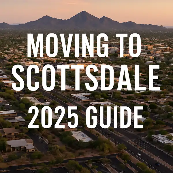 Moving to Scottsdale, AZ (2025 Guide)