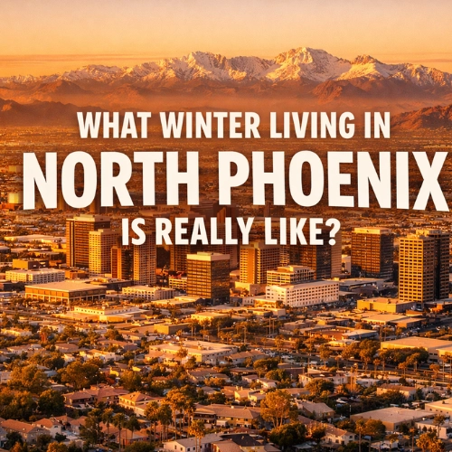 What Winter Living in North Phoenix Is Really Like
