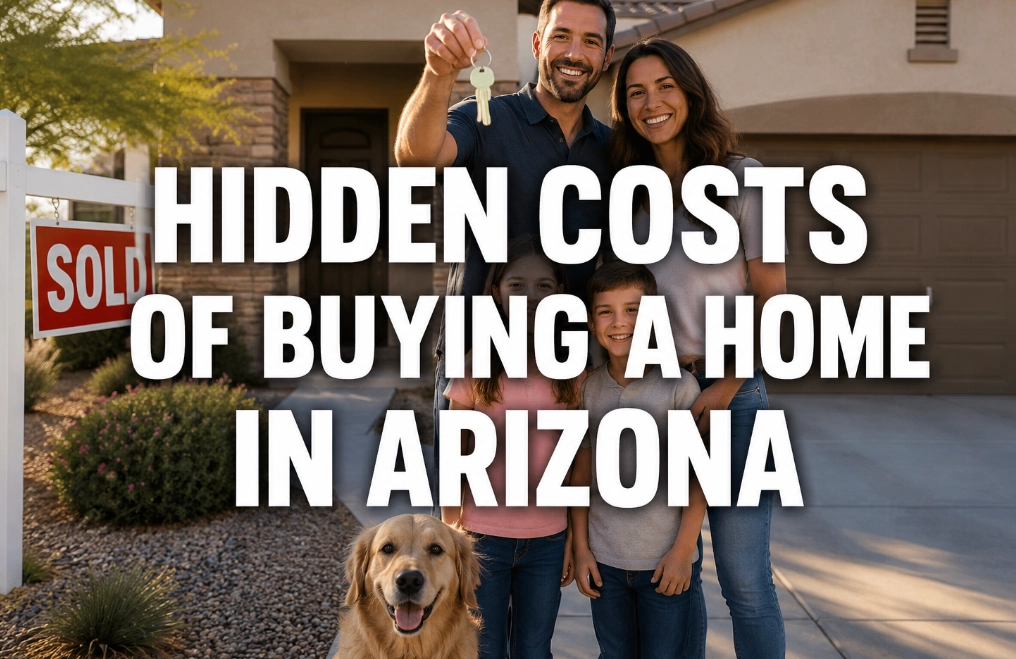 Hidden Costs of Buying a Home in Arizona (2026 Guide)
