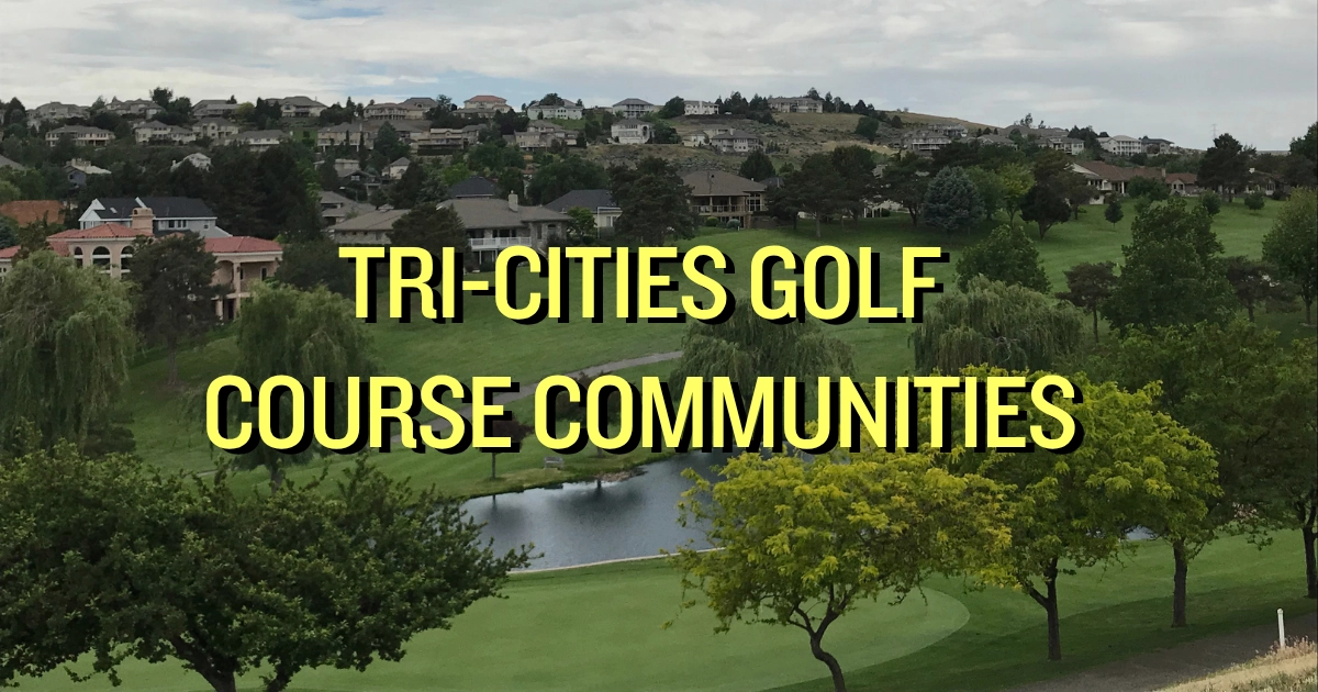 Tri-Cities Golf Course Communities: Where They Are and What They Offer
