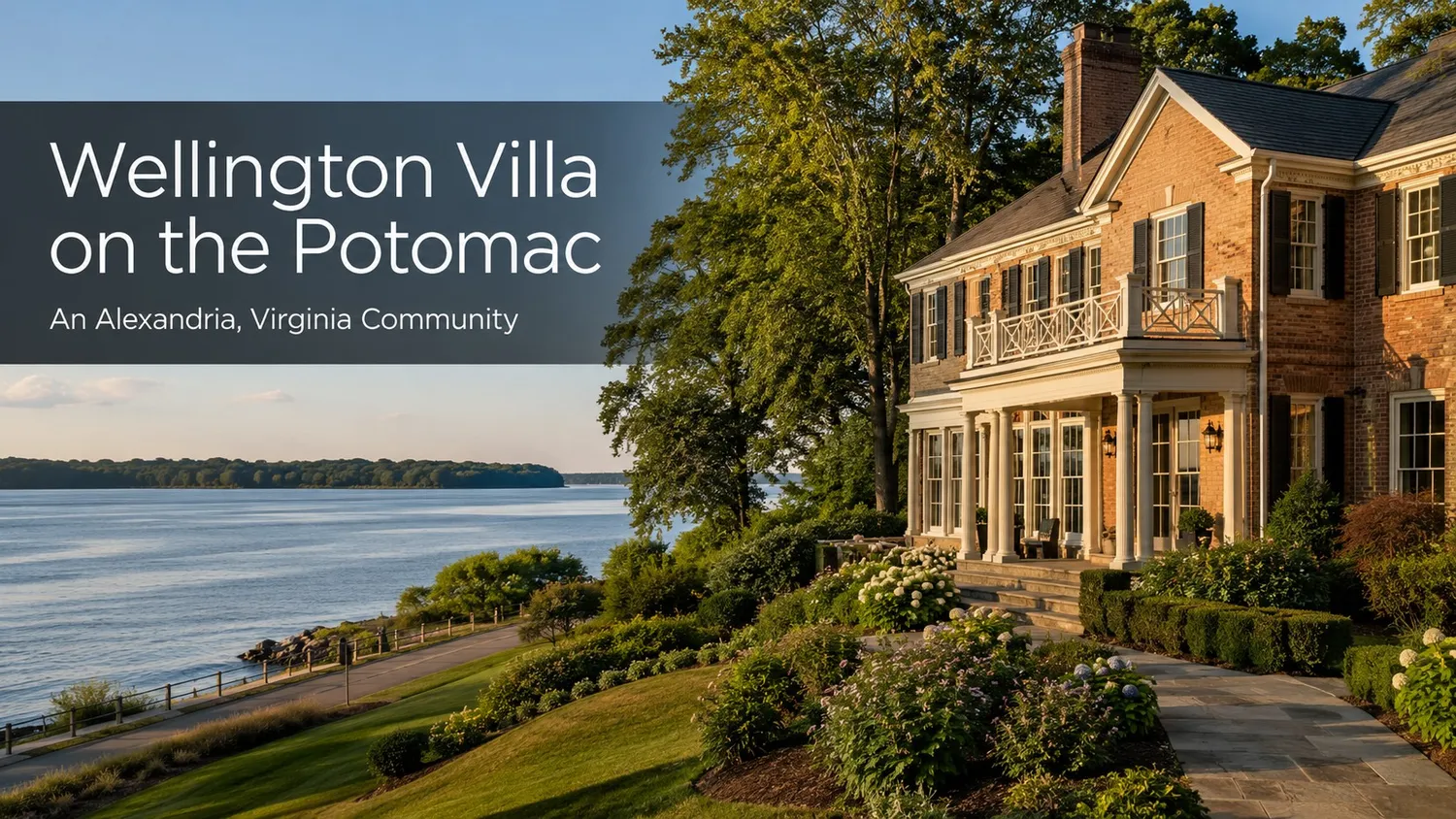 Wellington Villa on the Potomac: An Alexandria, Virginia Community