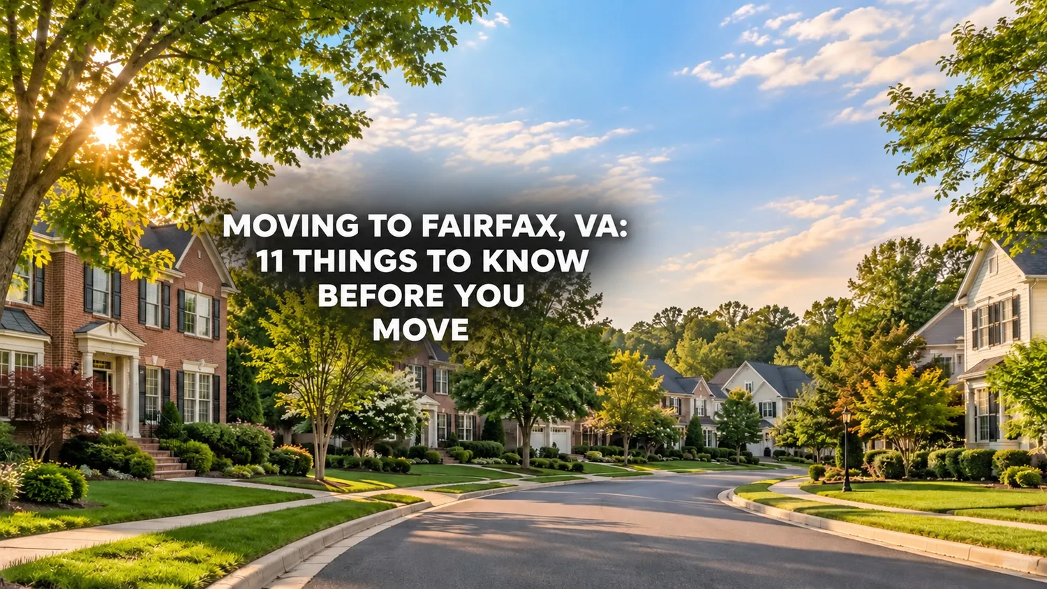 Moving to Fairfax, VA: 11 Things to Know Before You Move