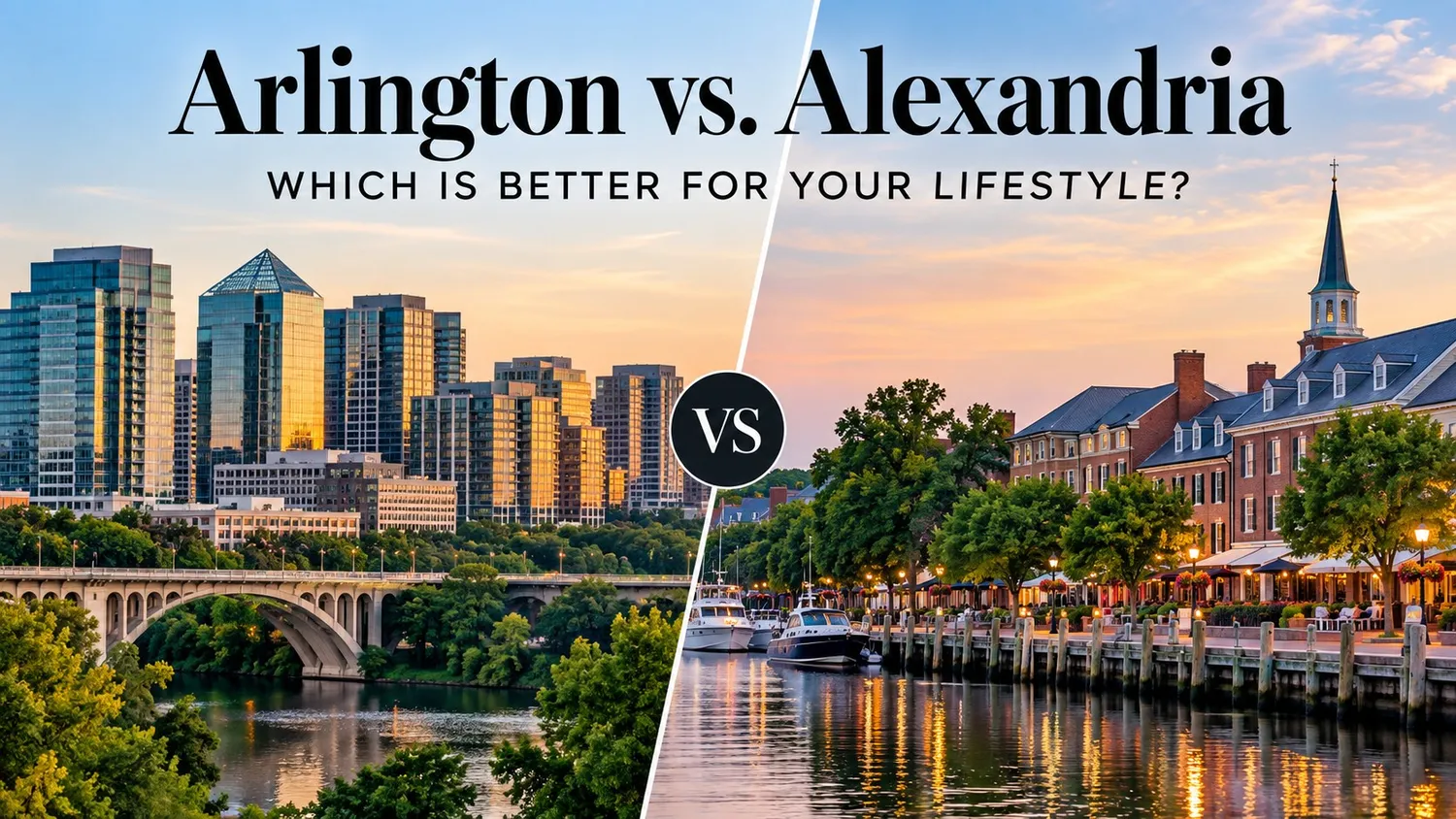 Arlington vs. Alexandria: Which Is Better for Your Lifestyle?