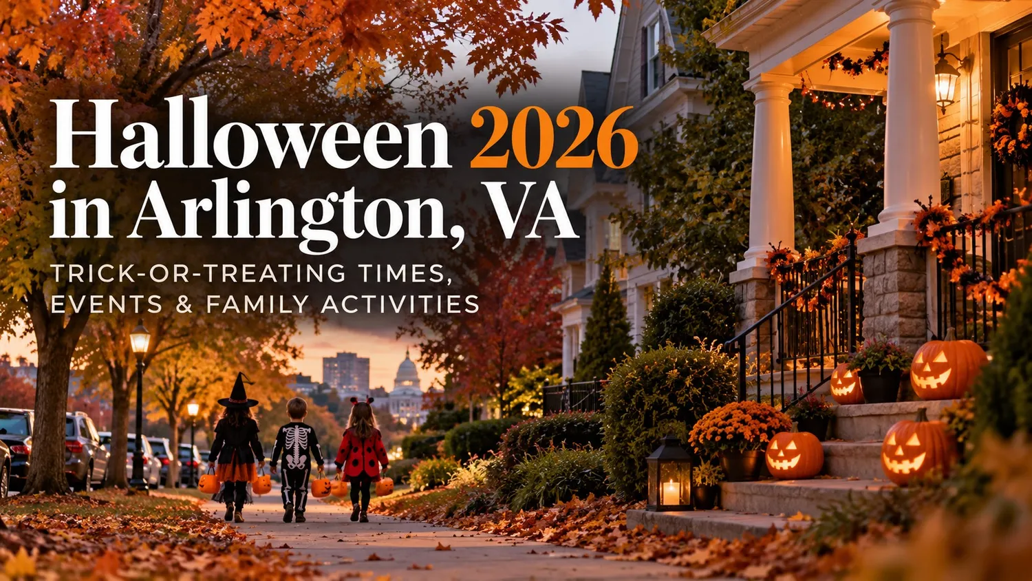 Halloween 2026 in Arlington, VA: Trick-or-Treating Times & Events