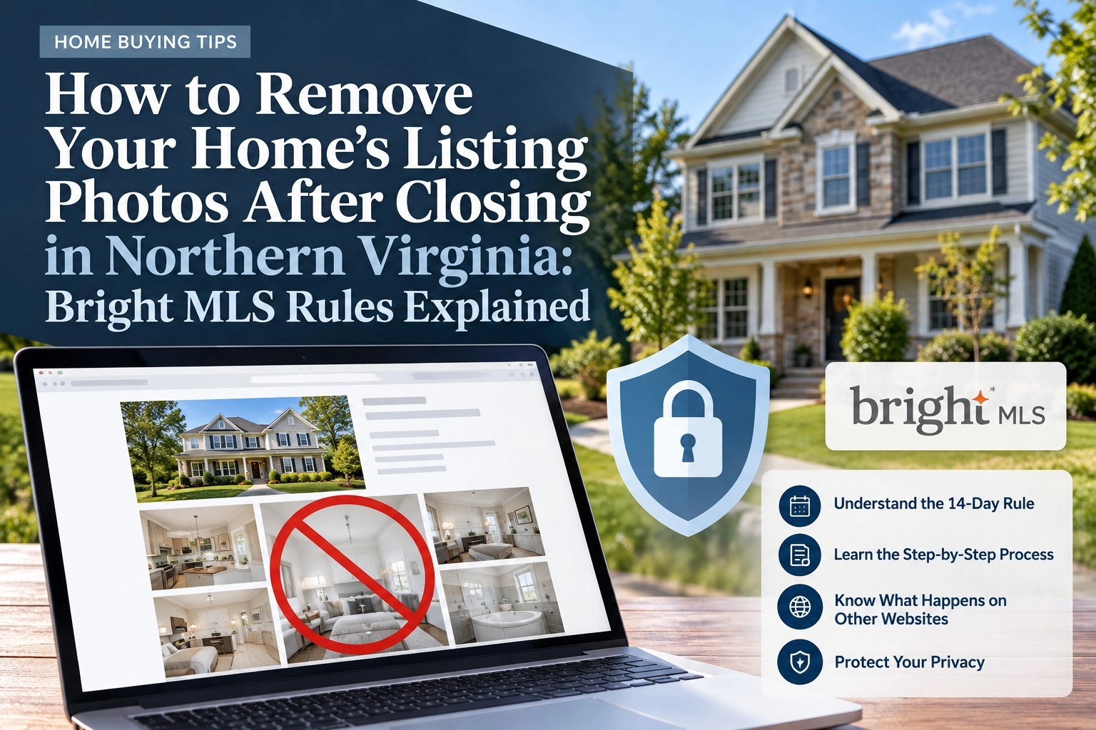 How to Remove Home Listing Photos After Closing in Northern Virginia: Bright MLS Rules Explained