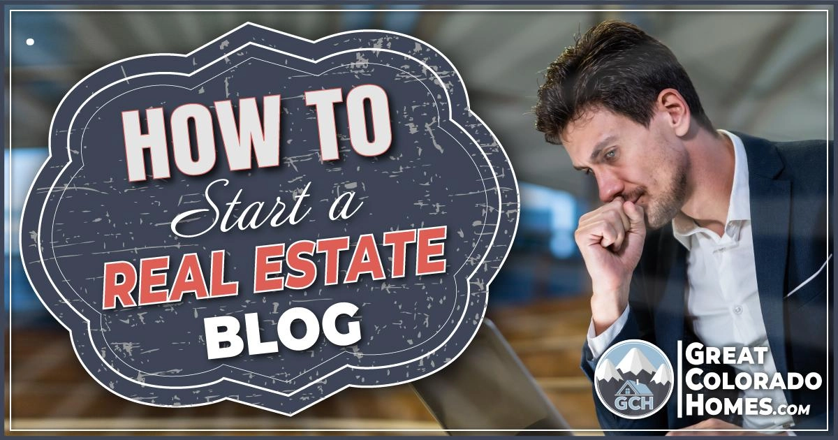 How To Start A Real Estate Blog That Generates Business
