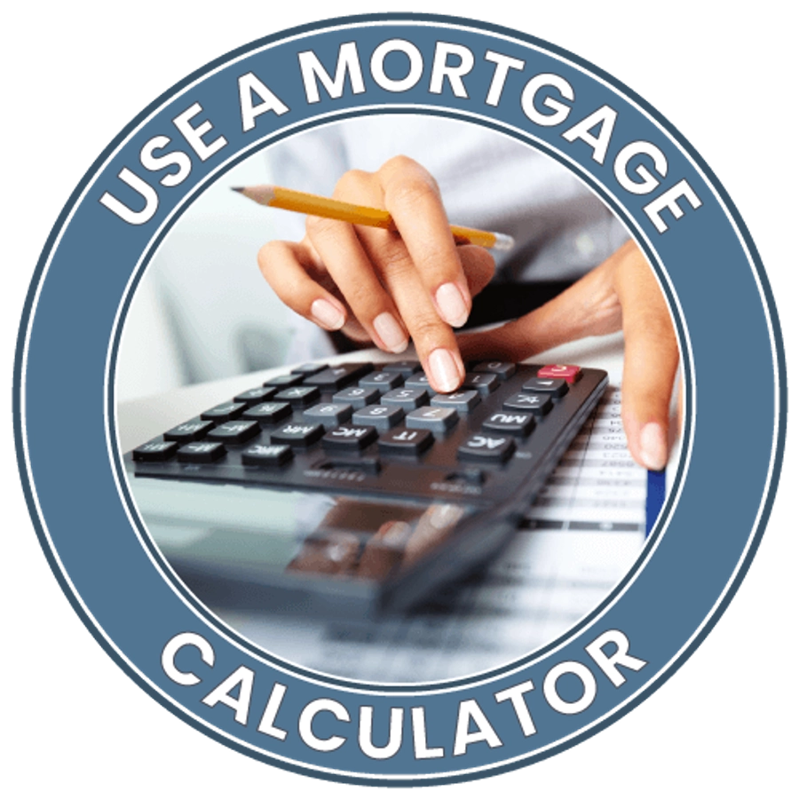 Use a mortgage calculator