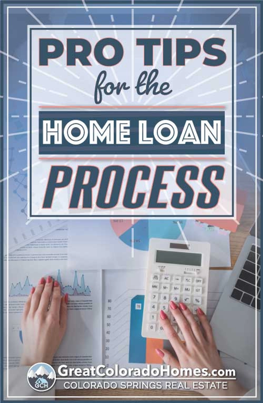Pro tips for the home loan process