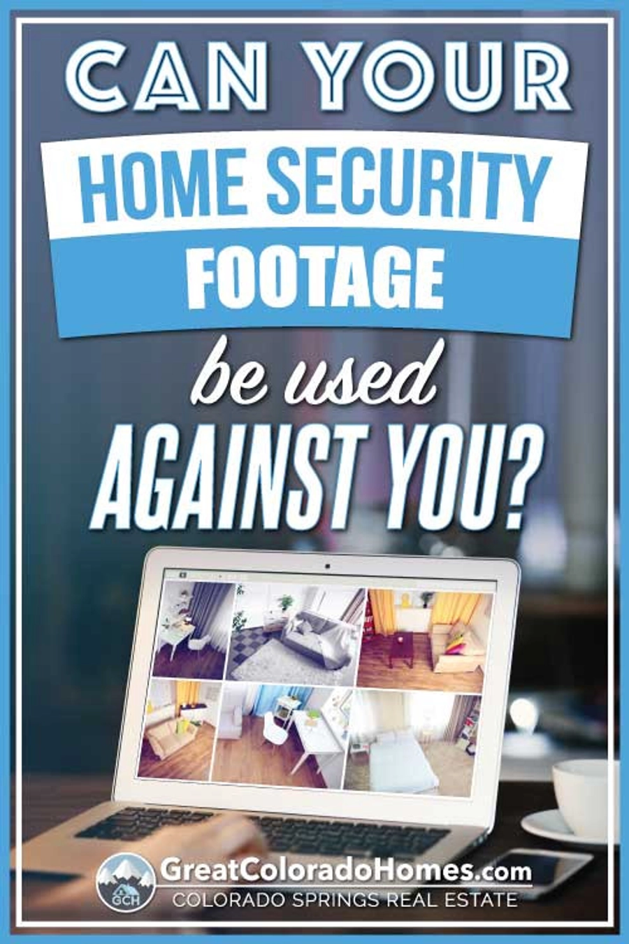 Can your home security footage be used against you?