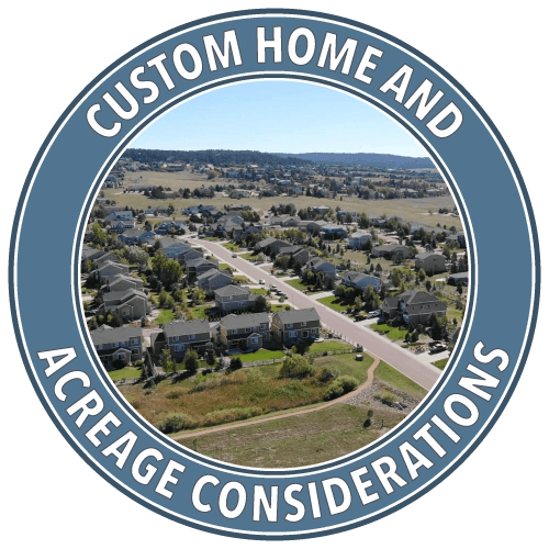 custom home and agreage considerations