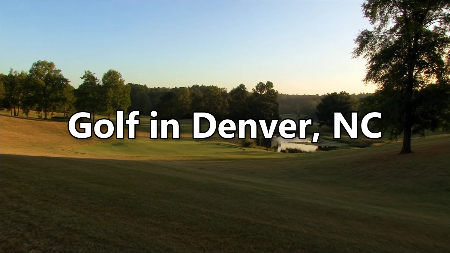 5 Reasons Golfers Choose Denver, NC