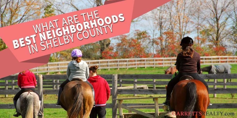 What are the Best Neighborhoods in Shelby County KY?