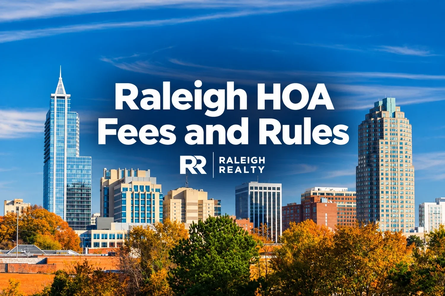 HOA Fees and Rules in Raleigh: What to Check Before Buying