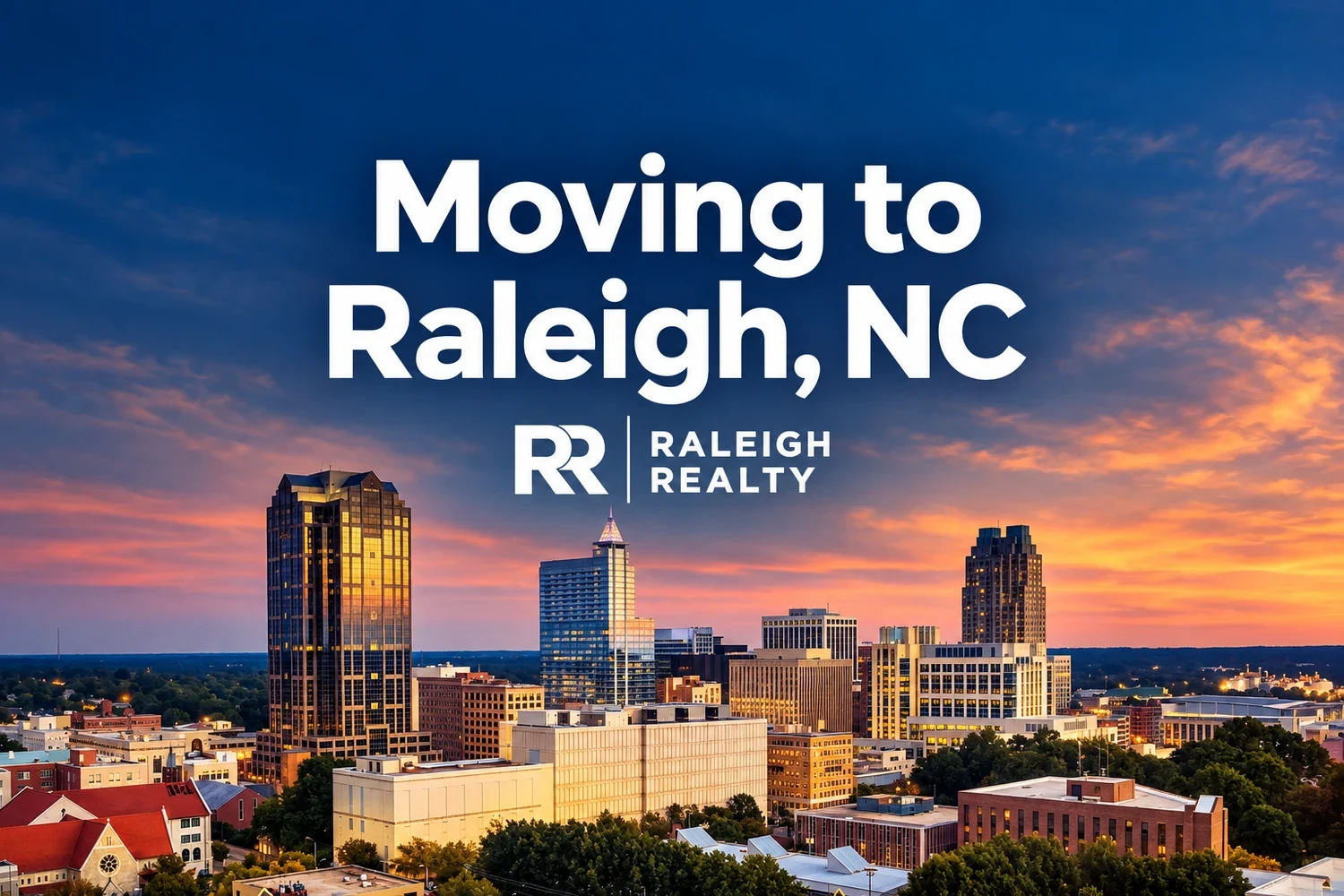 Moving to Raleigh, NC: A Checklist Before and After the Move