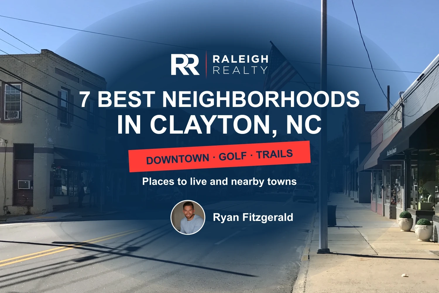 7 Best Neighborhoods in Clayton, NC: Places to Live and Nearby Towns