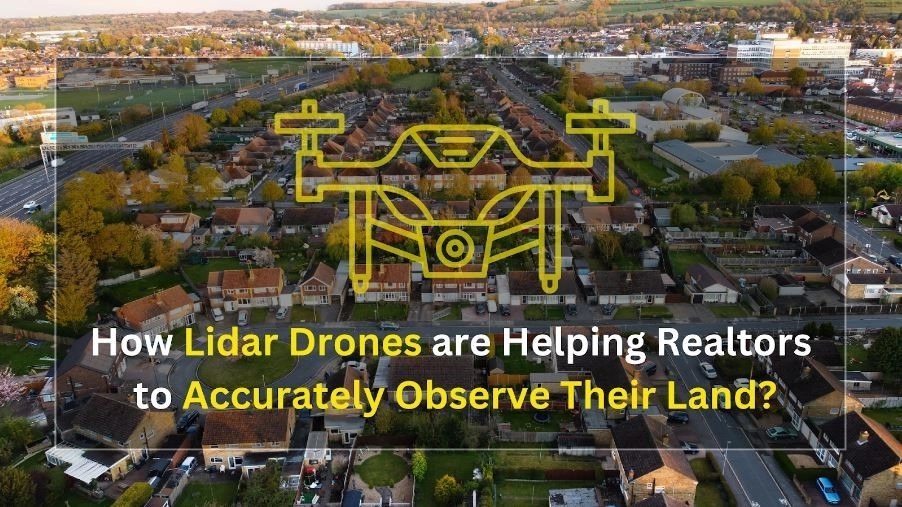 How Lidar Drones are Helping Realtors to Accurately Observe Their Land? Contact Kenna Real Estate...