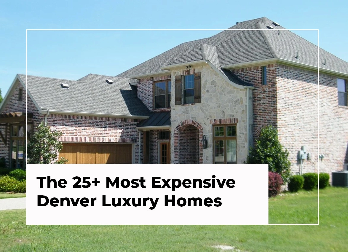 The 25+ Most Expensive Denver Luxury Homes -