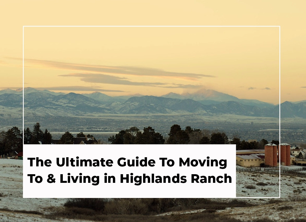 The Ultimate Guide To Moving & Living in Highlands Ranch, Colorado -