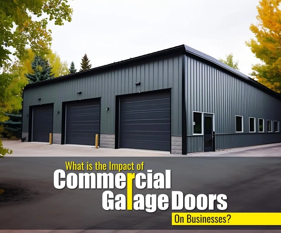 What is the Impact of Commercial Garage Doors on Businesses?