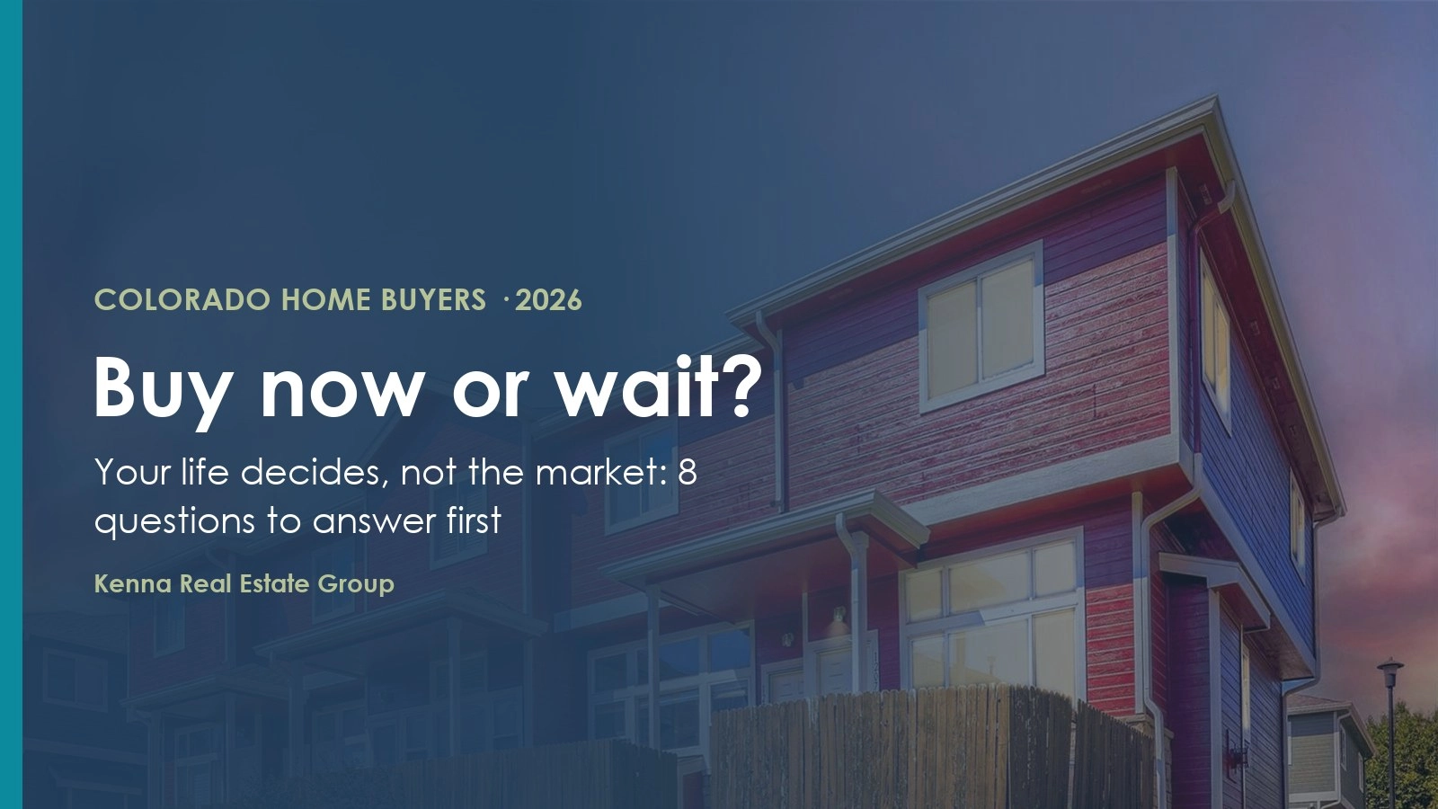 Should I Buy a House Now or Wait? 8 Questions for Colorado