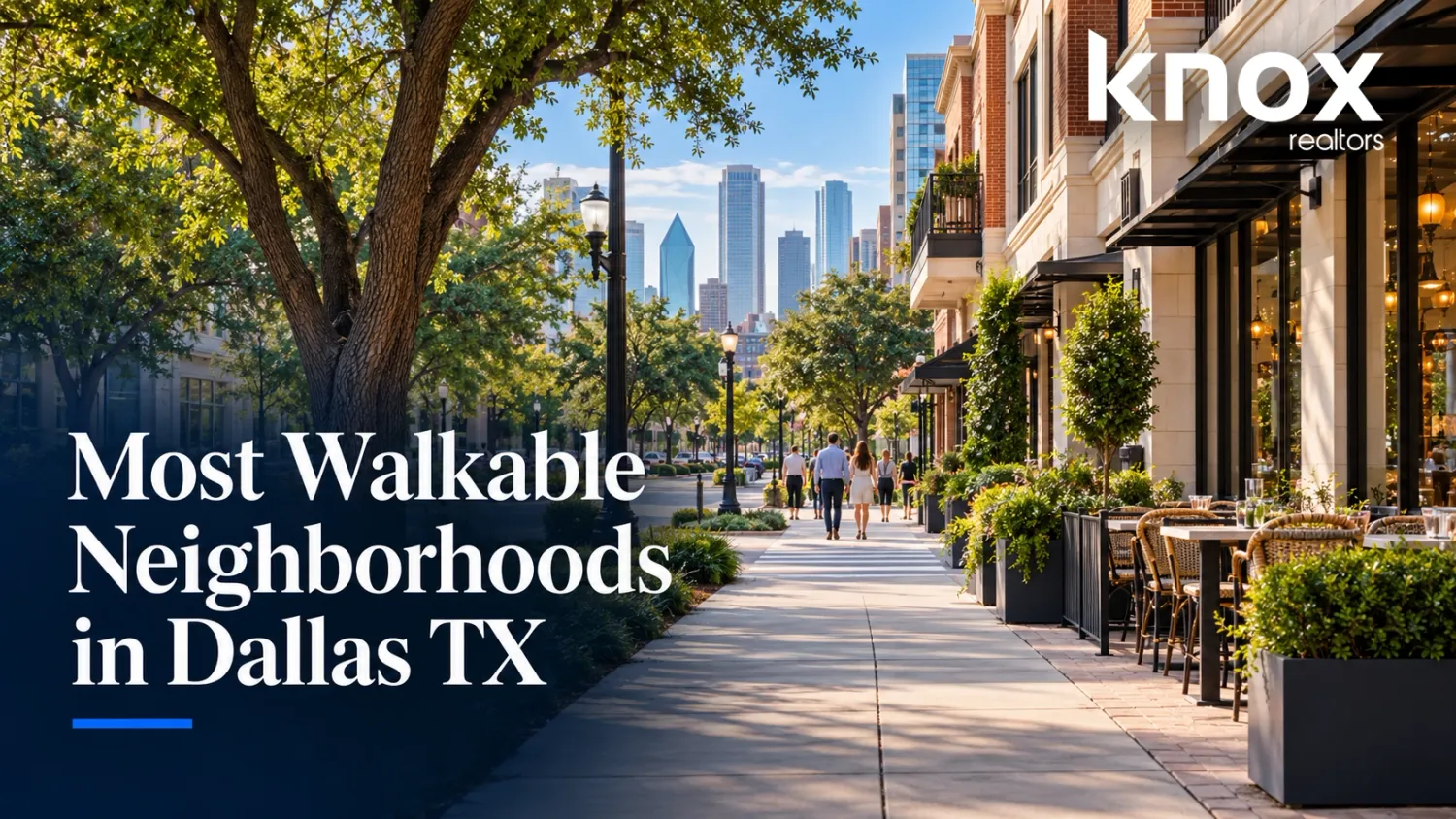 Most Walkable Neighborhoods in Dallas TX