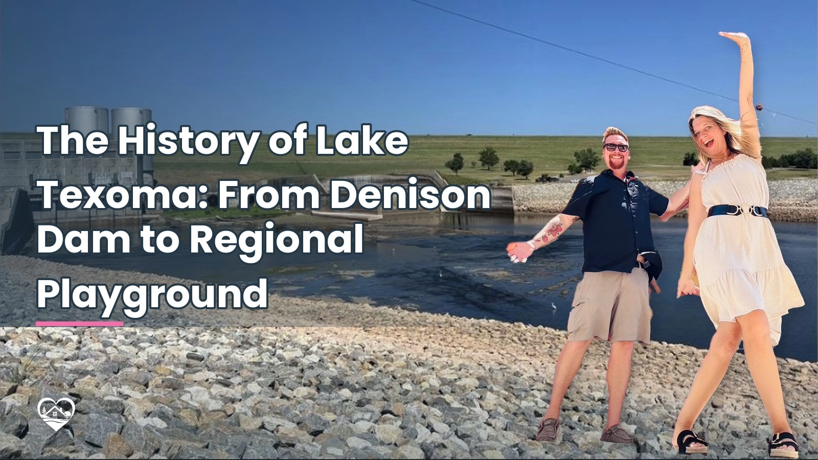 The History of Lake Texoma: From Denison Dam to Regional Playground
