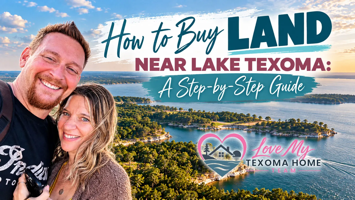 How to Buy Land Near Lake Texoma: A Step-by-Step Guide