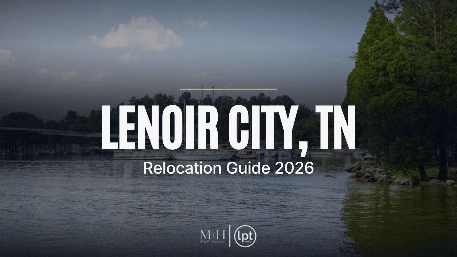Moving to Lenoir City, TN: Relocation Guide (2026)