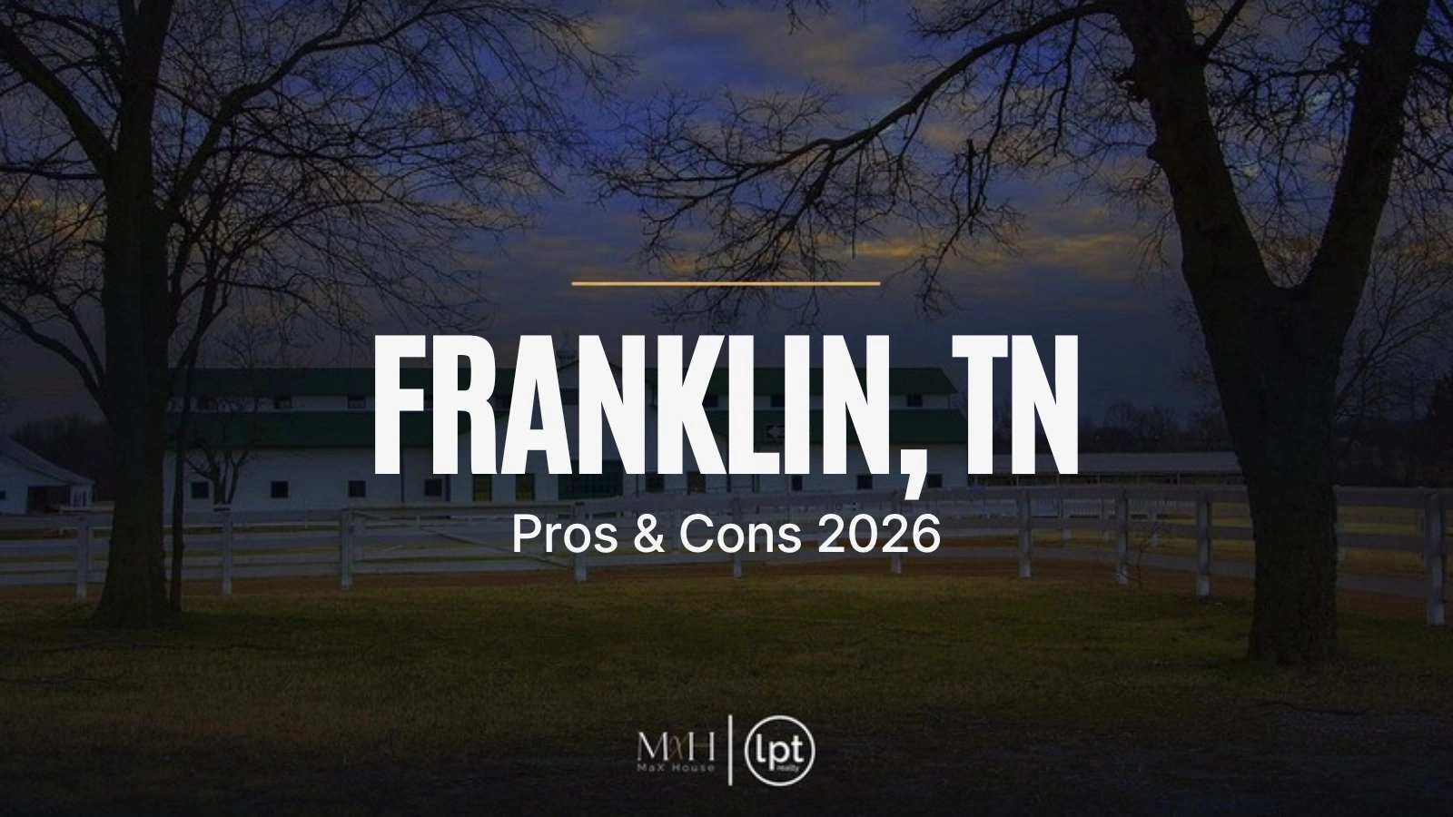 Pros and Cons of Living in Franklin, TN (2026)