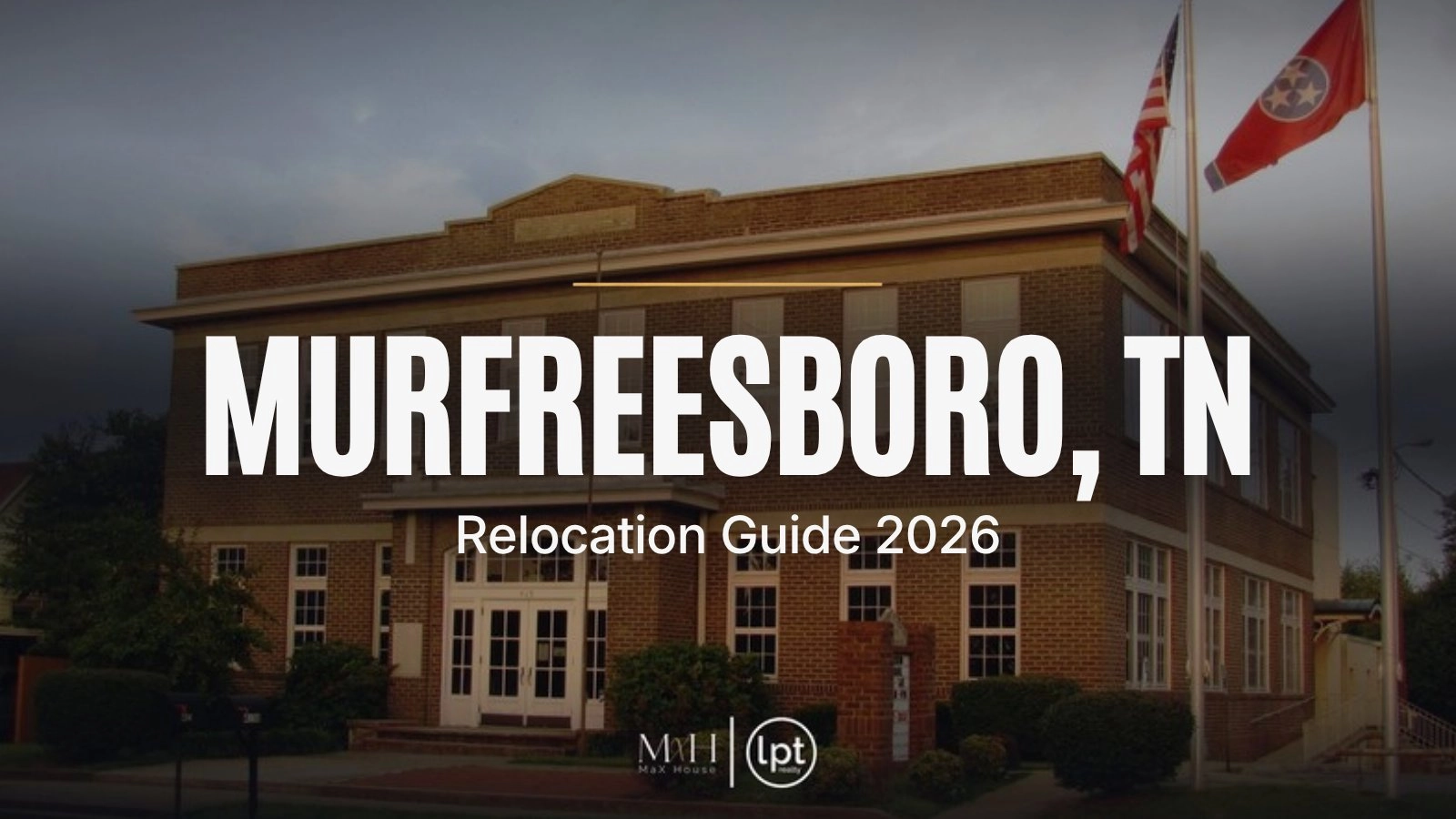 Moving to Murfreesboro, TN: Relocation Guide (2026)