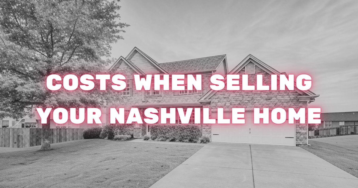 How Much Are Closing Costs When Selling A House In Nashville?