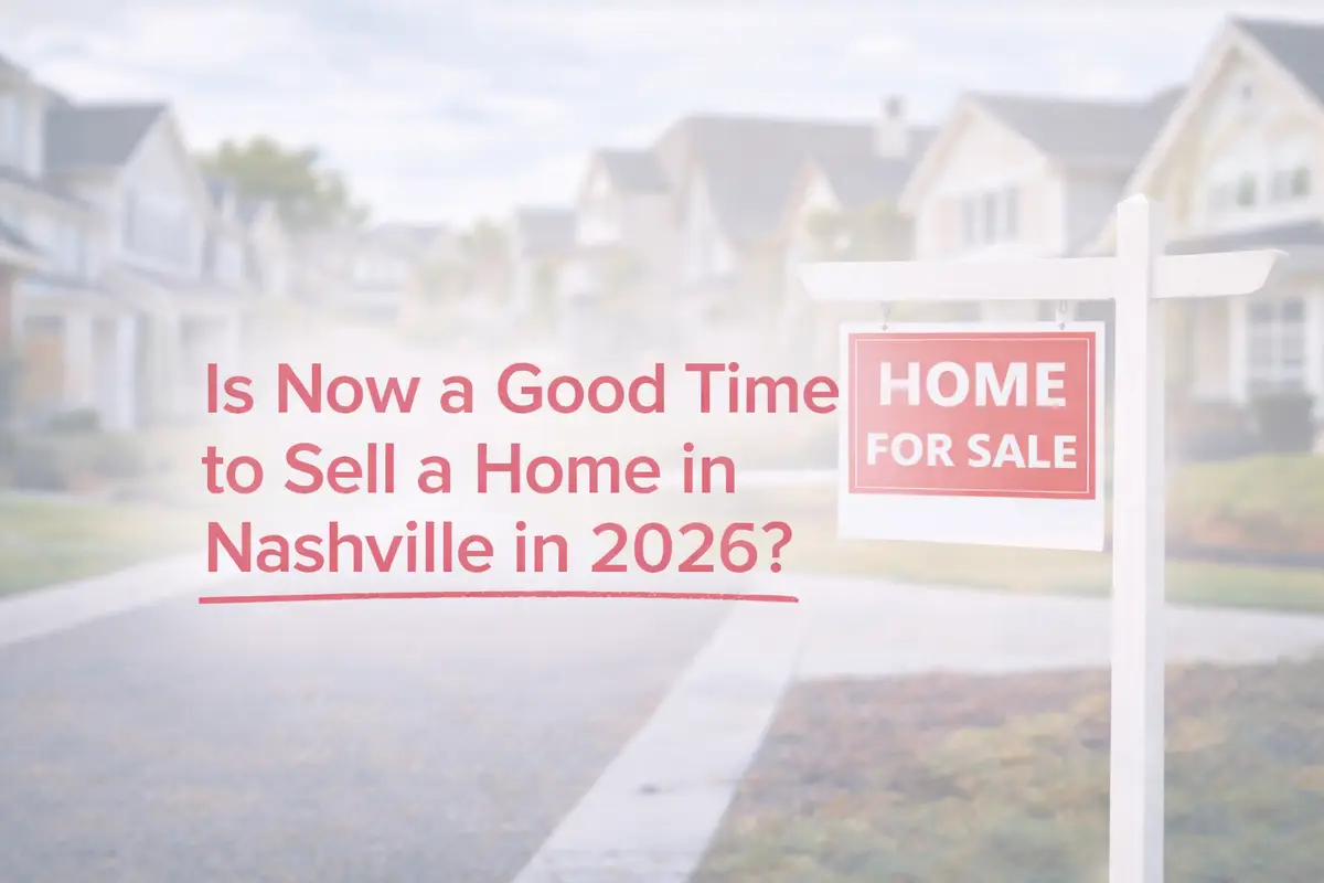 Is Now a Good Time to Sell a Home in Nashville in 2026?