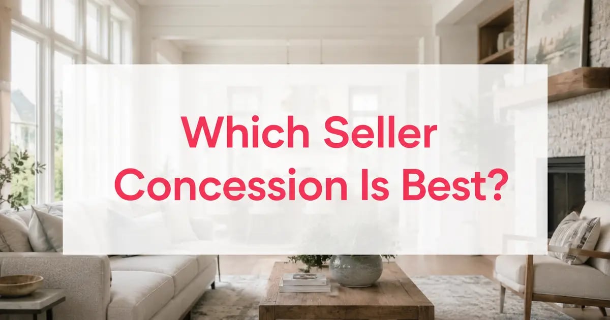 Rate Buydown, Closing Cost Credit, or Price Reduction — Which Seller Concession Should You Ask For?