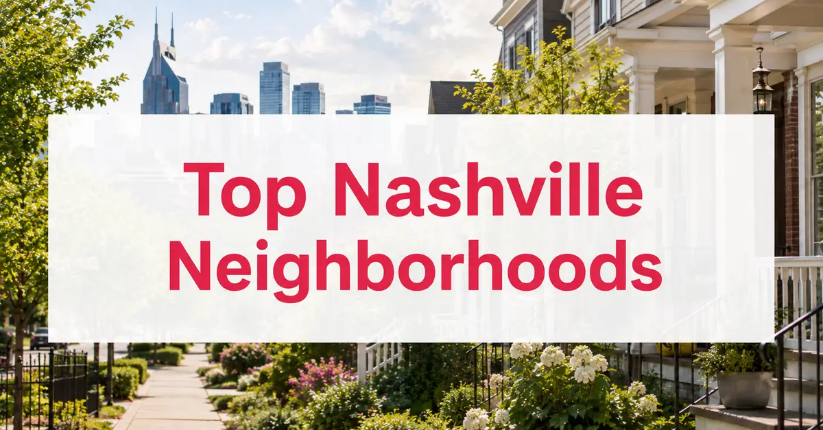 12 Nashville Neighborhoods to Consider in 2026