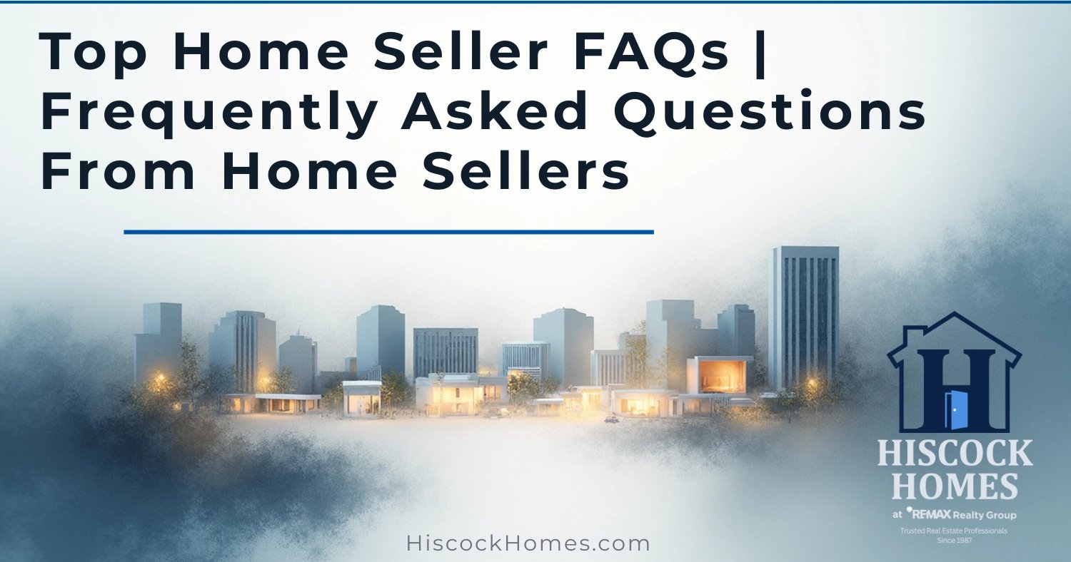 Top Home Seller FAQs | Most Frequently Asked Questions From Home Sellers