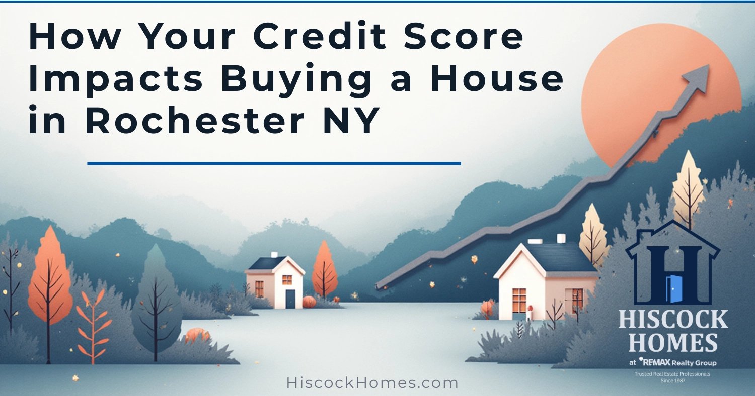 How Your Credit Score Impacts Buying a House in Rochester NY