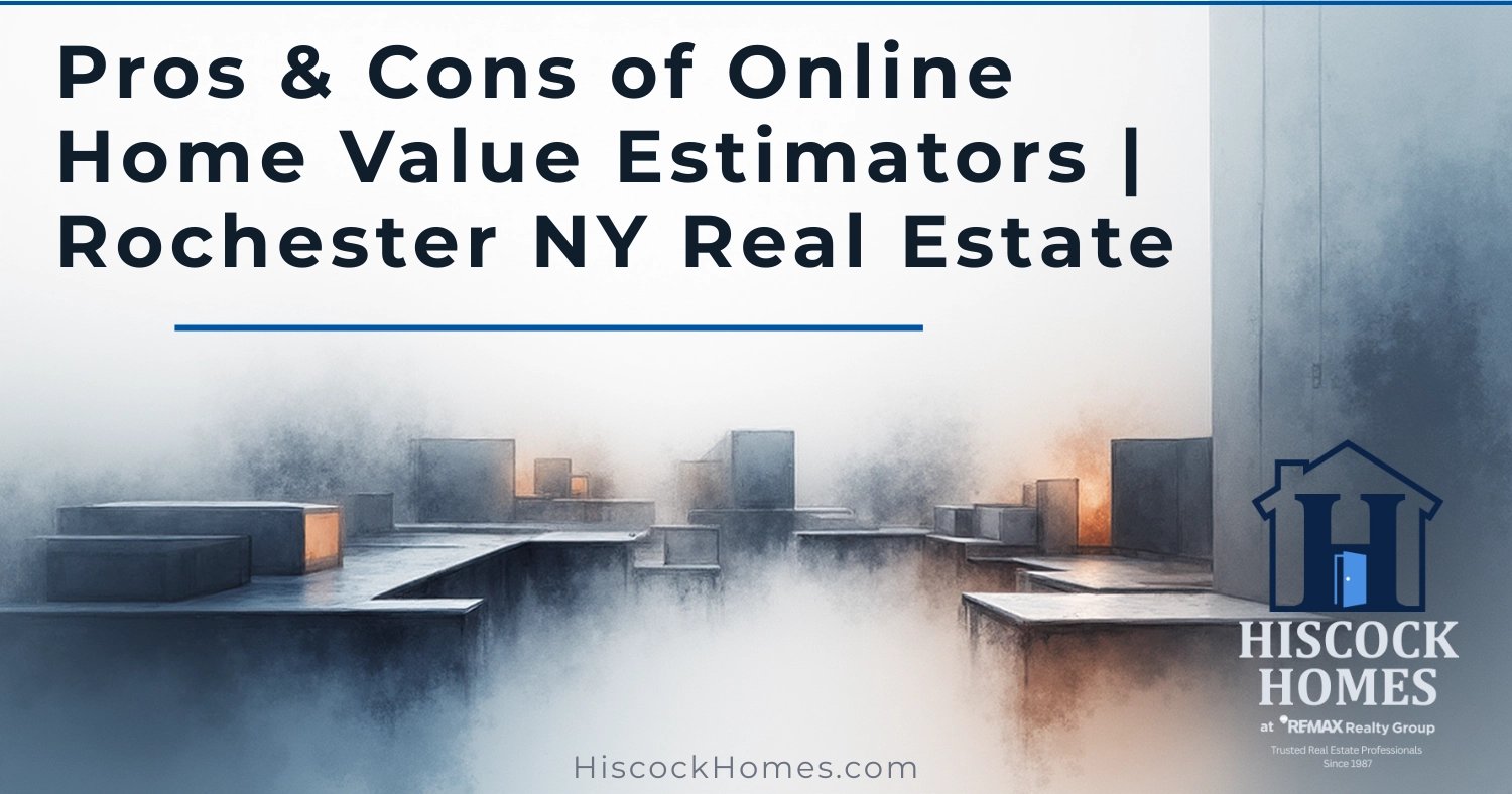 Pros & Cons of Online Home Value Estimators | Rochester NY Real Estate