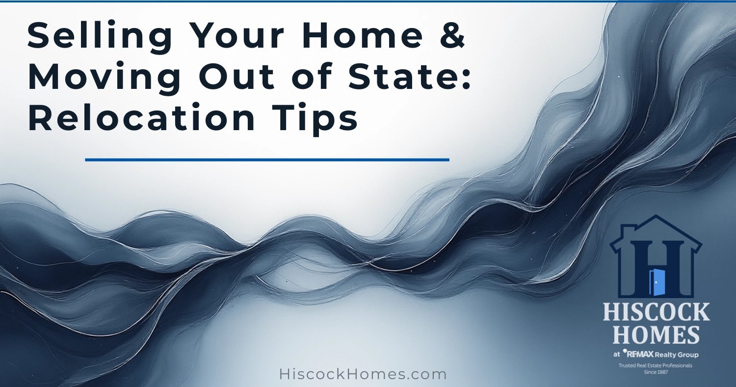 Selling Your Home & Moving Out of State | Step-by-Step Relocation Guide