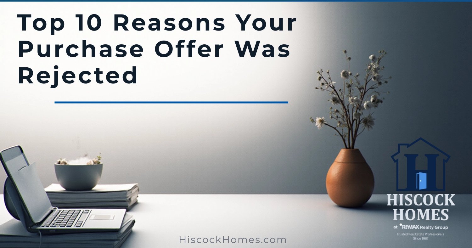Top 10 Reasons Your Purchase Offer Was Rejected (Greater Rochester NY Home Buyers Guide)
