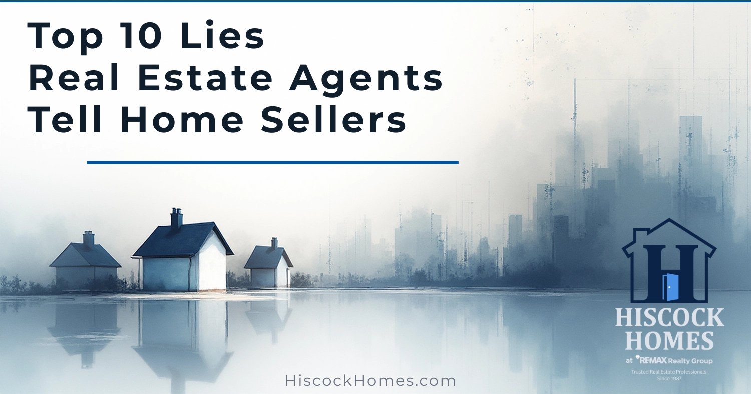 Top 10 Lies Real Estate Agents Tell Home Sellers | Rochester NY Listing Agent Guide