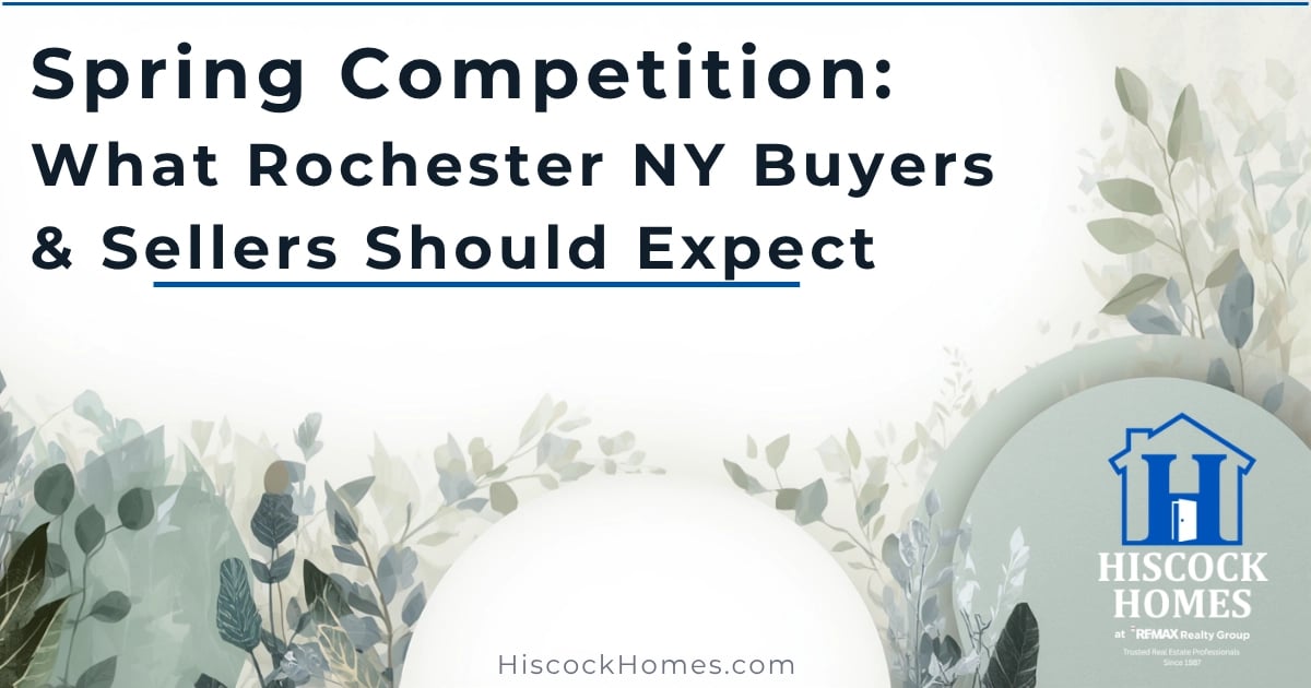 Spring Competition: What Rochester NY Buyers & Sellers Should Expect