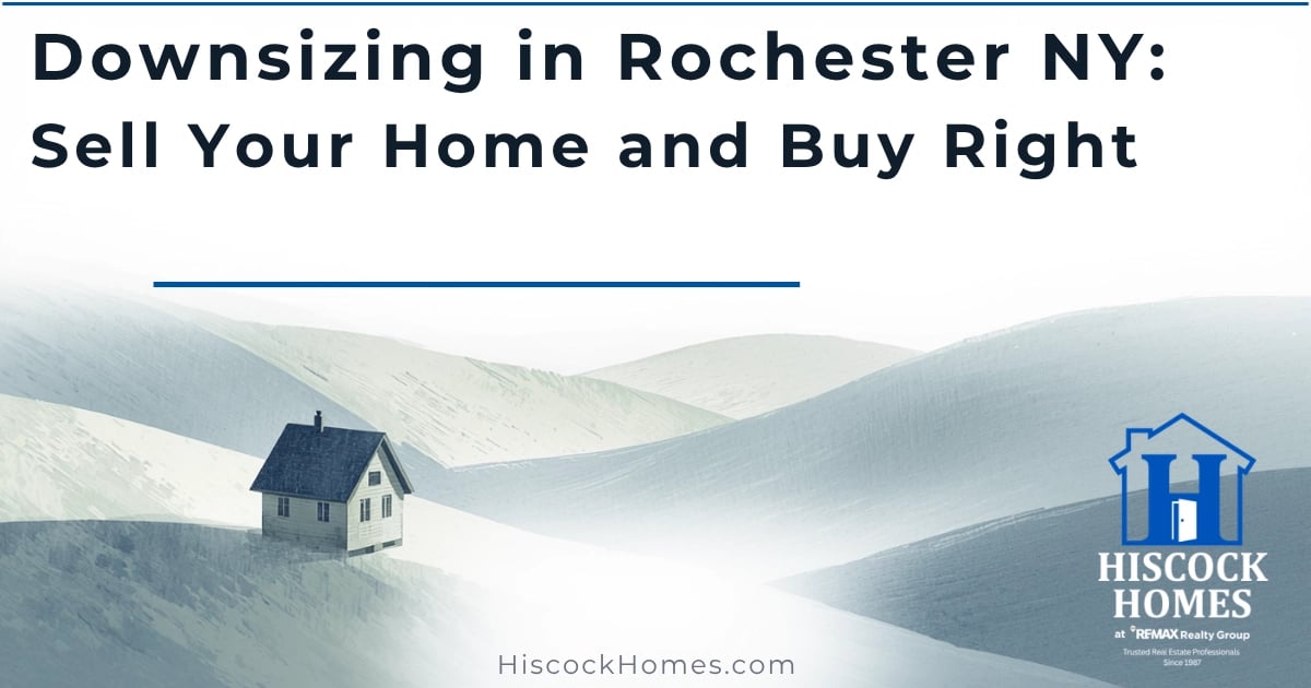 Downsizing in Rochester NY: Sell Your Home and Buy Right