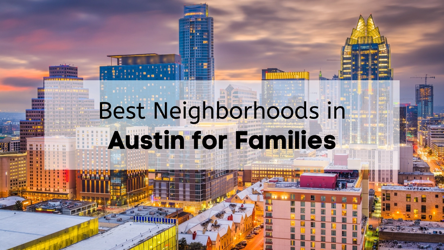 Top Neighborhoods in Austin for Families