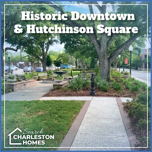 Historic Downtown Summervile & Hutchinson Square