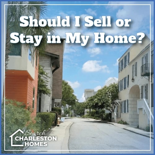 Should I sell or stay in my home