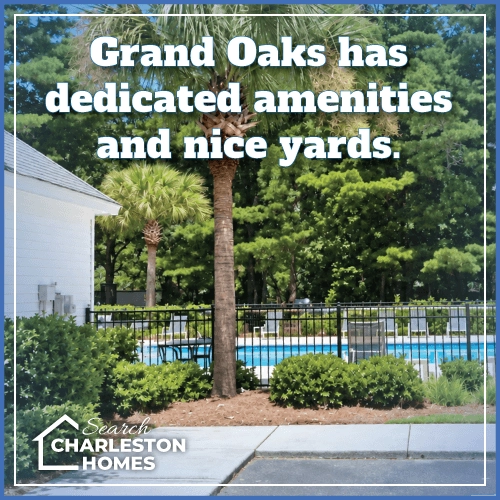 Grand Oaks has dedicated amenities and nice yards