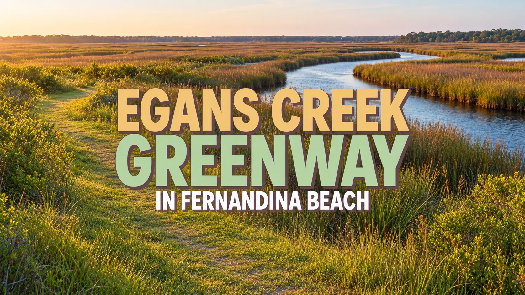 Egans Creek Greenway in Fernandina Beach: Entrances, Parking, and Trail Experience