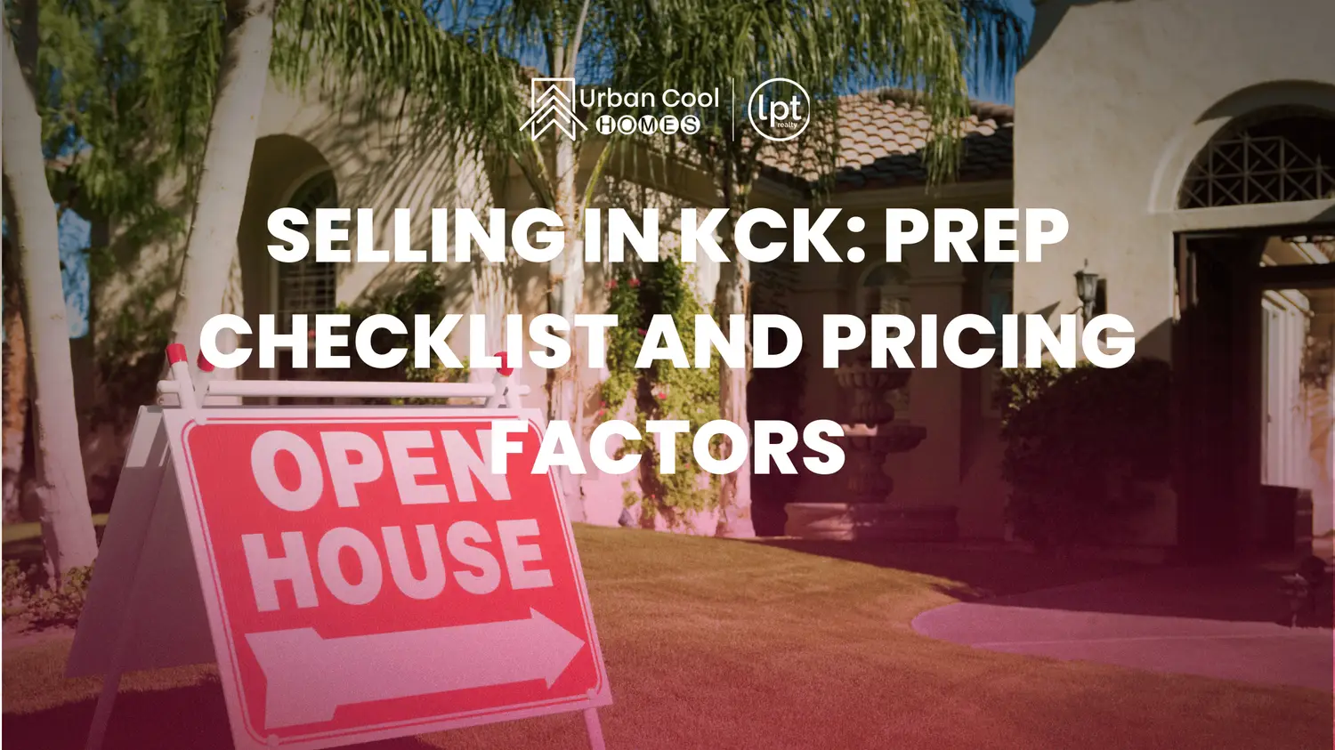Selling Your House in Kansas City, Kansas: Prep Checklist and Pricing Factors