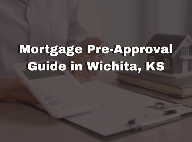 Mortgage Pre-Approval Guide in Wichita, KS – Steps to secure your home loan approval. A person using a calculator with a clipboard, pen, and a small house model on a desk, representing mortgage pre-approval planning in Wichita, KS.