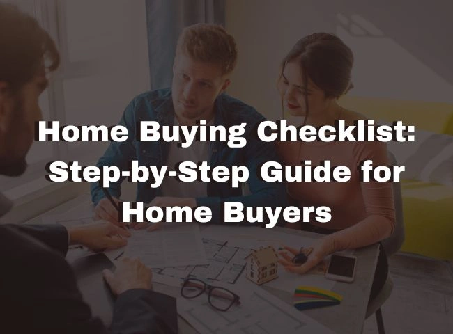 Simple Home Buying Checklist: Step-by-Step Guide for Home Buyers